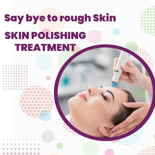 Skin Polishing Treatment